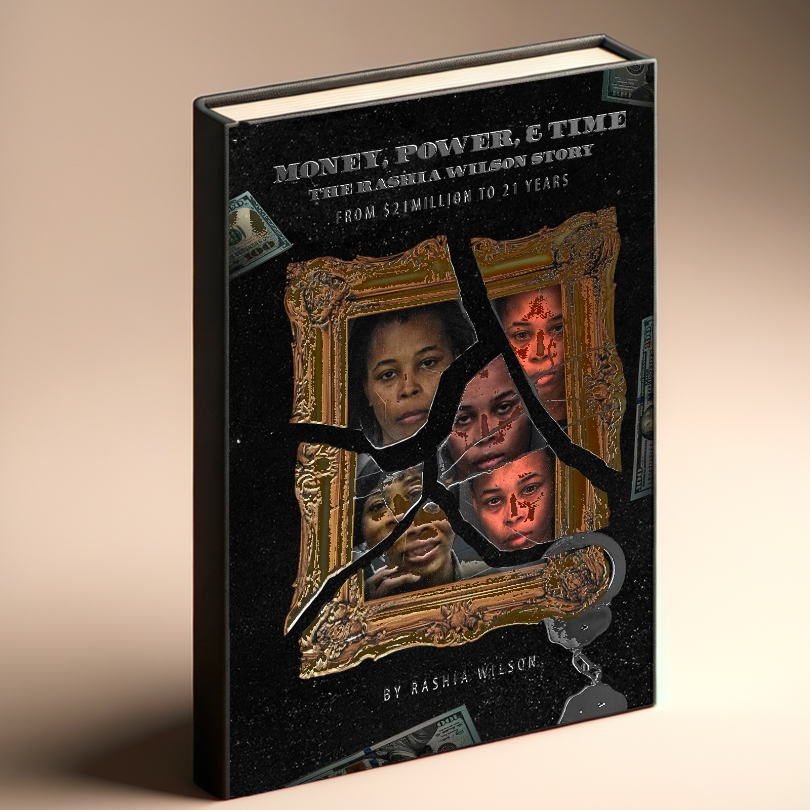 Money, Power, & Time The Rashia Wilson Story: From $21 …